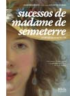 Sucessos de Madame de Senneterre
